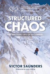 Structured Chaos: The unusual life of a climber hind ja info | Tervislik eluviis ja toitumine | kaup24.ee