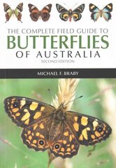 Complete Field Guide to Butterflies of Australia: Second Edition hind ja info | Tervislik eluviis ja toitumine | kaup24.ee