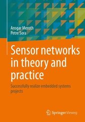 Sensor networks in theory and practice: Successfully realize embedded systems projects 1st ed. 2023 цена и информация | Книги по социальным наукам | kaup24.ee