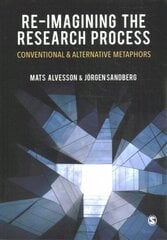 Re-imagining the Research Process: Conventional and Alternative Metaphors цена и информация | Энциклопедии, справочники | kaup24.ee