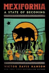 Mexifornia: A State of Becoming hind ja info | Ühiskonnateemalised raamatud | kaup24.ee