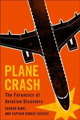 Plane Crash: The Forensics of Aviation Disasters цена и информация | Книги по экономике | kaup24.ee