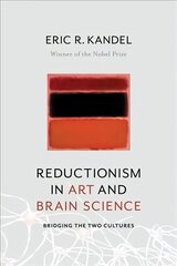 Reductionism in Art and Brain Science: Bridging the Two Cultures hind ja info | Kunstiraamatud | kaup24.ee