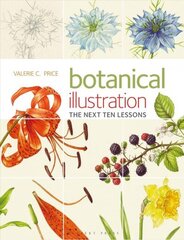 Botanical Illustration: The Next Ten Lessons: Colour and Composition цена и информация | Книги об искусстве | kaup24.ee