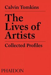 Lives of Artists: Collected Profiles цена и информация | Книги об искусстве | kaup24.ee