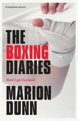 Boxing Diaries: How I Got Hooked hind ja info | Elulooraamatud, biograafiad, memuaarid | kaup24.ee