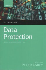 Data Protection: A Practical Guide to UK Law, 6th Revised edition hind ja info | Majandusalased raamatud | kaup24.ee