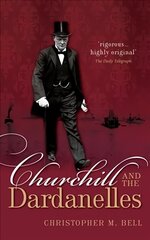 Churchill and the Dardanelles hind ja info | Ajalooraamatud | kaup24.ee