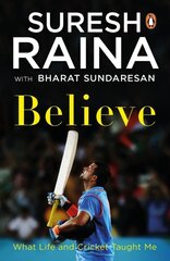 Believe: What Life and Cricket Taught Me цена и информация | Биографии, автобиогафии, мемуары | kaup24.ee