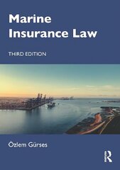 Marine Insurance Law, 3rd edition hind ja info | Majandusalased raamatud | kaup24.ee