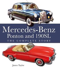 Mercedes-Benz Ponton and 190SL: The Complete Story hind ja info | Reisiraamatud, reisijuhid | kaup24.ee