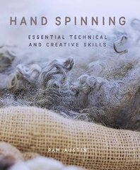 Hand Spinning: Essential Technical and Creative Skills hind ja info | Tervislik eluviis ja toitumine | kaup24.ee