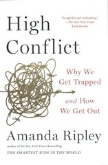High Conflict: Why We Get Trapped and How We Get Out hind ja info | Ühiskonnateemalised raamatud | kaup24.ee