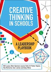 Creative Thinking in Schools: A Leadership Playbook цена и информация | Книги по социальным наукам | kaup24.ee