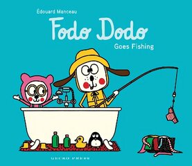 Fodo Dodo Goes Fishing hind ja info | Väikelaste raamatud | kaup24.ee