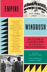 Empire Windrush: Reflections on 75 Years & More of the Black British Experience hind ja info | Luule | kaup24.ee