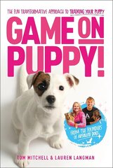 Game On, Puppy!: The fun, transformative approach to training your puppy from the founders of Absolute Dogs hind ja info | Tervislik eluviis ja toitumine | kaup24.ee