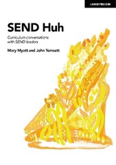 SEND Huh: curriculum conversations with SEND leaders цена и информация | Книги по социальным наукам | kaup24.ee