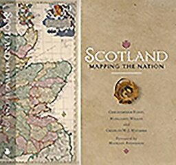 Scotland: Mapping the Nation цена и информация | Исторические книги | kaup24.ee