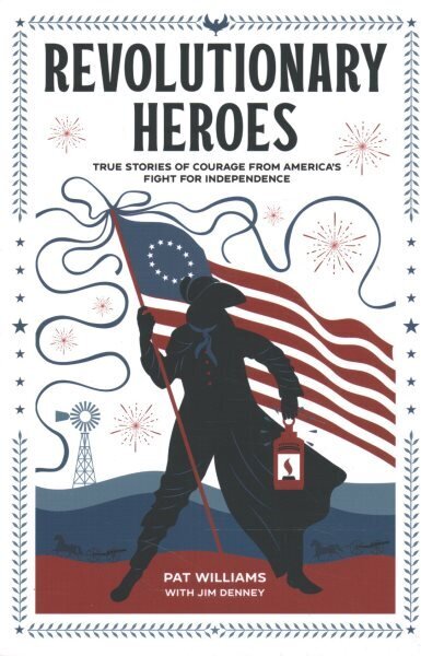 Revolutionary Heroes - True Stories of Courage from America`s Fight for Independence цена и информация | Elulooraamatud, biograafiad, memuaarid | kaup24.ee