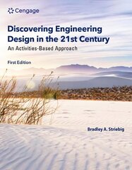 Discovering Engineering Design in the 21st Century: An Activities-Based Approach hind ja info | Ühiskonnateemalised raamatud | kaup24.ee