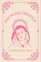 Sad Sexy Catholic hind ja info | Luule | kaup24.ee