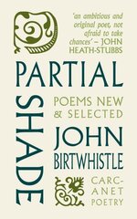 Partial Shade: Poems New and Selected hind ja info | Luule | kaup24.ee