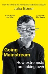 Going Mainstream: How extremists are taking over цена и информация | Книги по социальным наукам | kaup24.ee