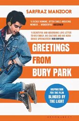 Greetings from Bury Park: the inspiration for hit film Blinded by the Light цена и информация | Биографии, автобиогафии, мемуары | kaup24.ee