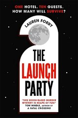 Launch Party: The ultimate locked room mystery set in the first hotel on the moon hind ja info | Fantaasia, müstika | kaup24.ee