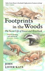 Footprints in the Woods: The Secret Life of Forest and Riverbank Main hind ja info | Tervislik eluviis ja toitumine | kaup24.ee