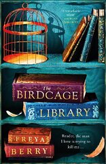 Birdcage Library: A spellbinding novel of hidden clues and dark obsession NEW for 2023 hind ja info | Fantaasia, müstika | kaup24.ee