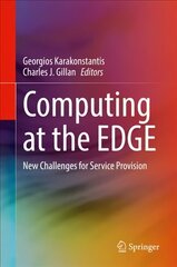 Computing at the EDGE: New Challenges for Service Provision 1st ed. 2022 цена и информация | Книги по социальным наукам | kaup24.ee