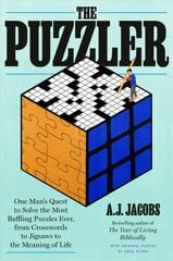 Puzzler: One Man's Quest to Solve the Most Baffling Puzzles Ever, from Crosswords to Jigsaws to the Meaning of Life цена и информация | Биографии, автобиогафии, мемуары | kaup24.ee