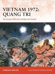 Vietnam 1972: Quang Tri: The Easter Offensive Strikes the South hind ja info | Ajalooraamatud | kaup24.ee