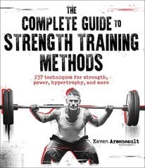 Complete Guide to Strength Training Methods цена и информация | Книги о питании и здоровом образе жизни | kaup24.ee