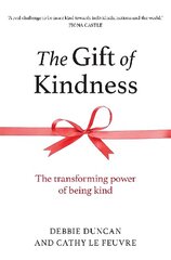 Gift of Kindness: The Transforming Power of Being Kind hind ja info | Usukirjandus, religioossed raamatud | kaup24.ee