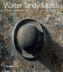 Walter Tandy Murch: Paintings and Drawings, 1925-1967 hind ja info | Kunstiraamatud | kaup24.ee