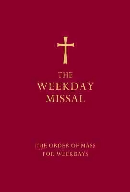 Weekday Missal (Red edition): The New Translation of the Order of Mass for Weekdays Red ed hind ja info | Usukirjandus, religioossed raamatud | kaup24.ee