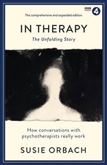 In Therapy: The Unfolding Story Main цена и информация | Книги по экономике | kaup24.ee