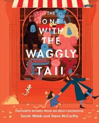 One With the Waggly Tail: Favourite Rhymes from an Irish Childhood hind ja info | Noortekirjandus | kaup24.ee