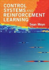 Control Systems and Reinforcement Learning New edition цена и информация | Книги по экономике | kaup24.ee