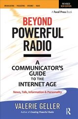 Beyond Powerful Radio: A Communicator's Guide to the Internet Age-News, Talk, Information & Personality for Broadcasting, Podcasting, Internet, Radio 2nd edition цена и информация | Книги по социальным наукам | kaup24.ee