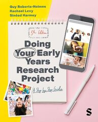 Doing Your Early Years Research Project: A Step by Step Guide, 5th Revised edition hind ja info | Ühiskonnateemalised raamatud | kaup24.ee