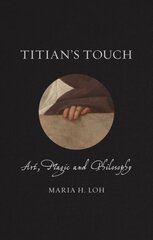 Titian's Touch: Art, Magic and Philosophy hind ja info | Kunstiraamatud | kaup24.ee