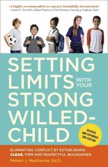 Setting Limits with Your Strong-Willed Child, Revised and Expanded 2nd Edition: Eliminating Conflict by Establishing CLEAR, Firm, and Respectful Boundaries 2nd edition цена и информация | Самоучители | kaup24.ee