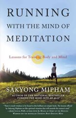 Running with the Mind of Meditation: Lessons for Training Body and Mind hind ja info | Eneseabiraamatud | kaup24.ee