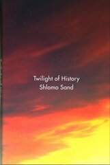 Twilight of History hind ja info | Ajalooraamatud | kaup24.ee