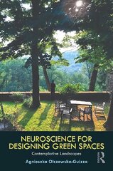 Neuroscience for Designing Green Spaces: Contemplative Landscapes hind ja info | Ühiskonnateemalised raamatud | kaup24.ee