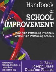 Handbook of School Improvement: How High-Performing Principals Create High-Performing Schools цена и информация | Книги по социальным наукам | kaup24.ee